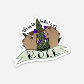 This Is How We Roll Sticker