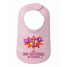 Watch It My Big Brother is Around Funny Baby and Toddler Bib  One Size