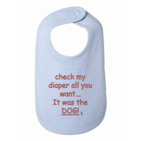 It was the Dog Funny Baby Bib One Size