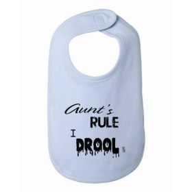 Aunts Rule I Drool Baby Bib  One Size